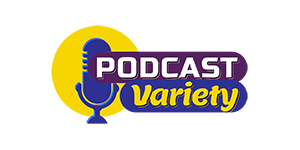 PODCAST Variety